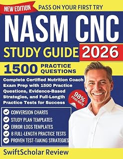 NASM CNC Study Guide 2026: Complete Certified Nutrition Coach Exam Prep with 1500 Practice Questions, Evidence-Based Strategies, and Full-Length Practice Tests for Success