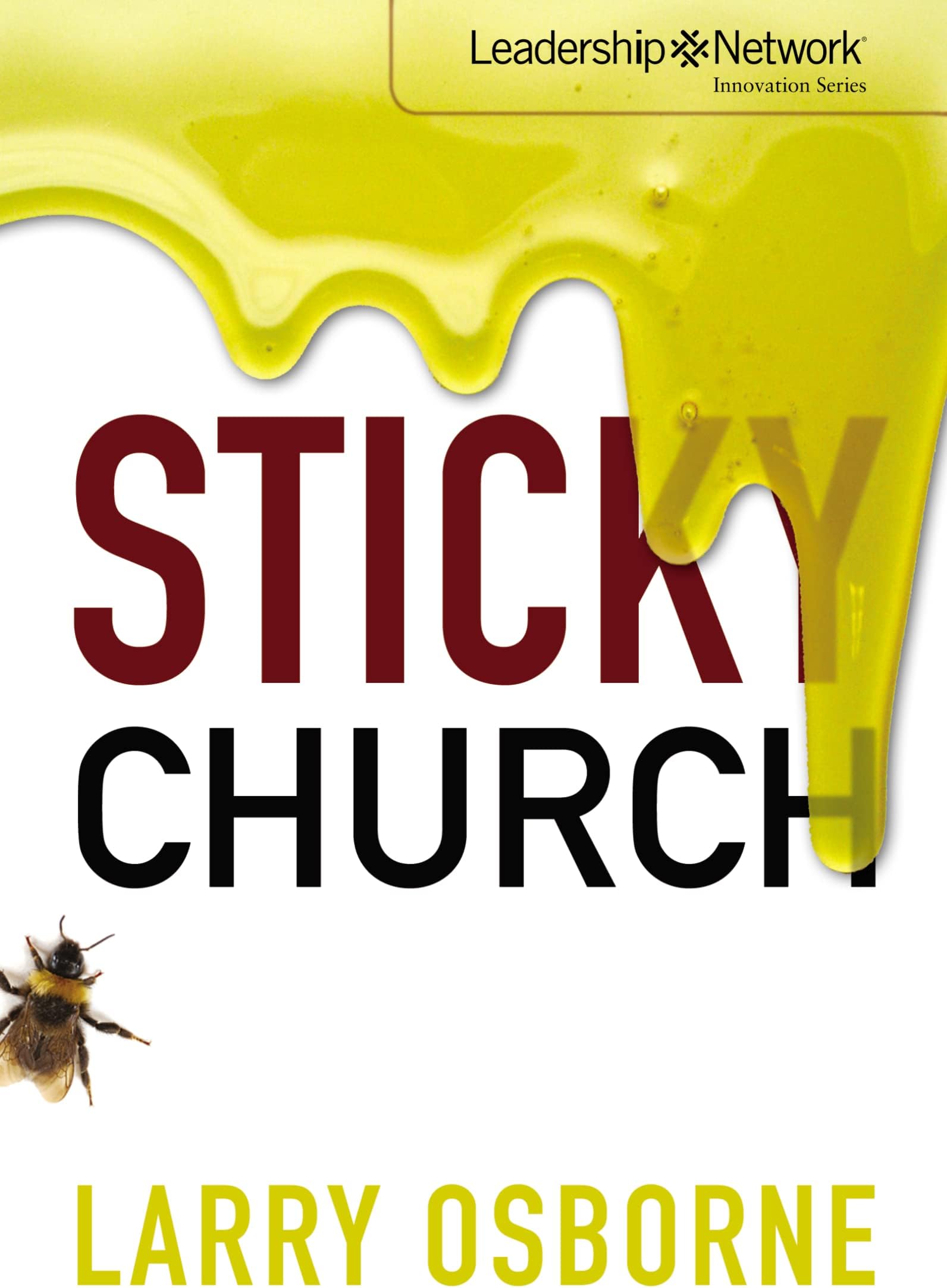 Sticky Church (Leadership Network Innovation Series)