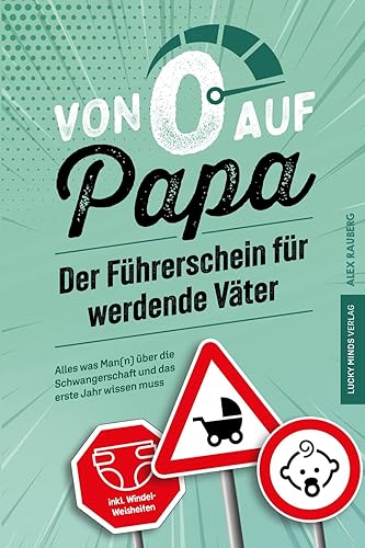 Von 0 auf Papa – Der Führerschein für werdende Väter: