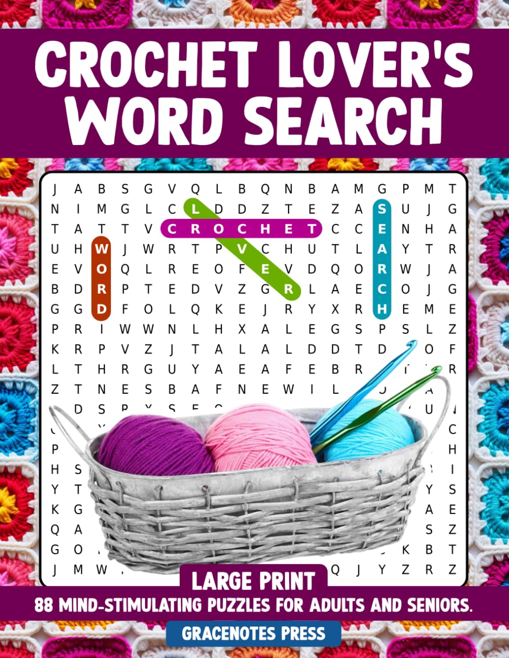 Crochet Lover's Word Search: 88 Unique Large Print Puzzles and Solutions for Adults, Seniors and Enthusiasts