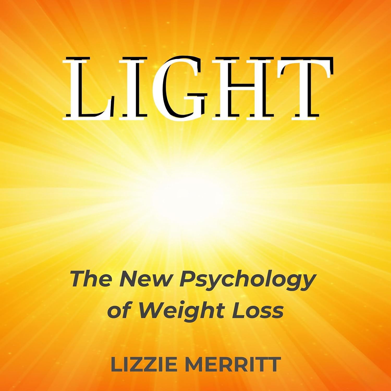 LIGHT: The New Psychology of Weight Loss    
	                
	            

                 
                        Audible Audiobook 
                  
                        – Unabridged