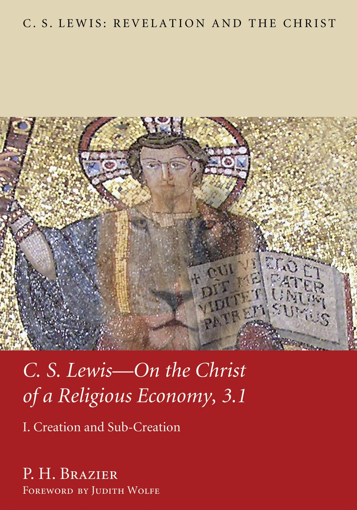 C.S. Lewis-On the Christ of a Religious Economy, 3.1: I. Creation and Sub-Creation (C. S. Lewis: Revelation and the Christ)