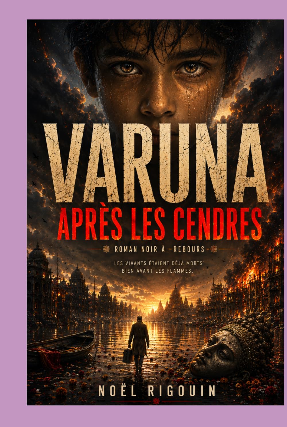 VARUNA : APRÈS LES CENDRES: Les vivants étaient déjà morts bien avant les flammes