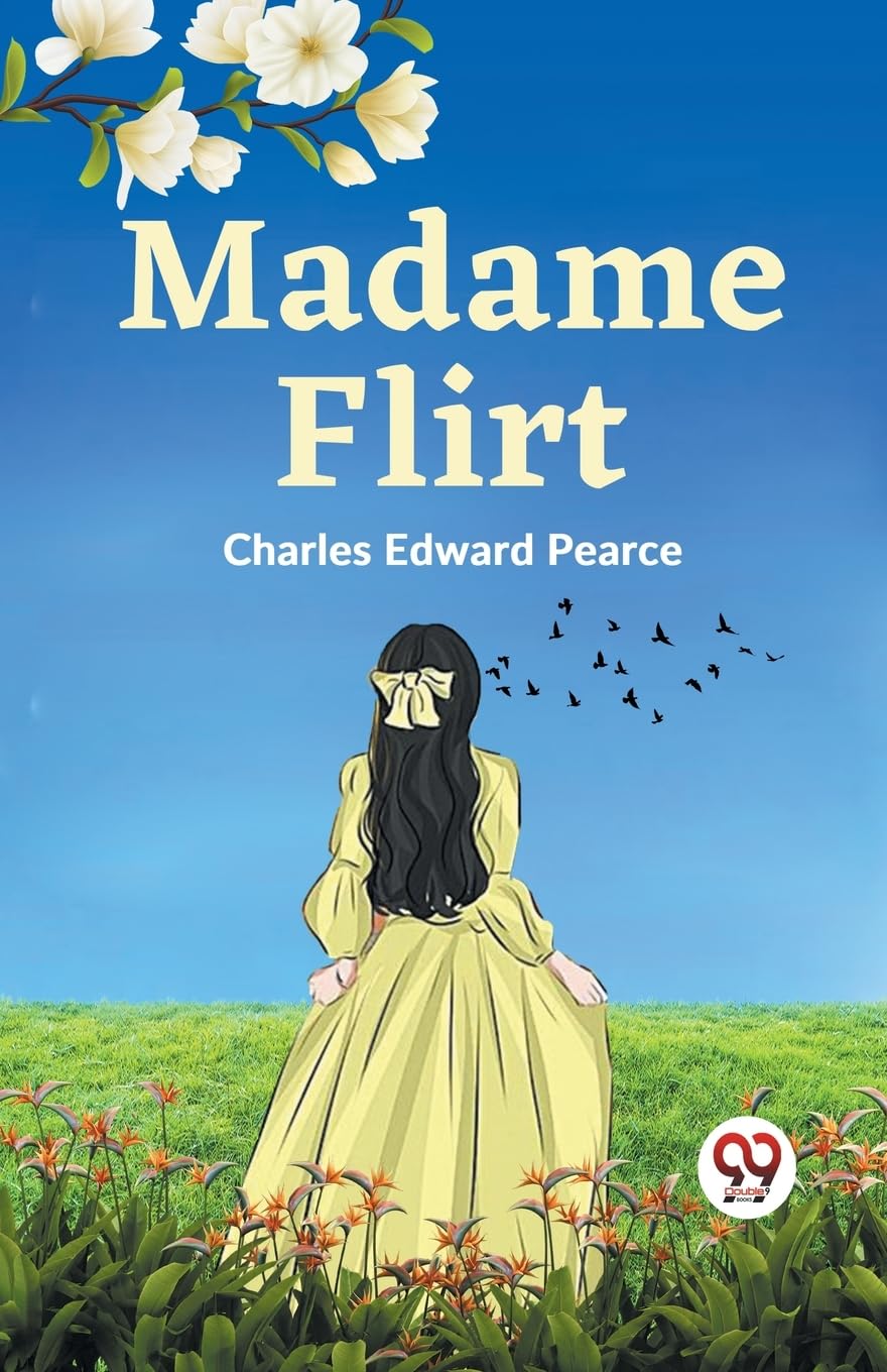 Madame Flirt [Paperback] Charles Edward Pearce