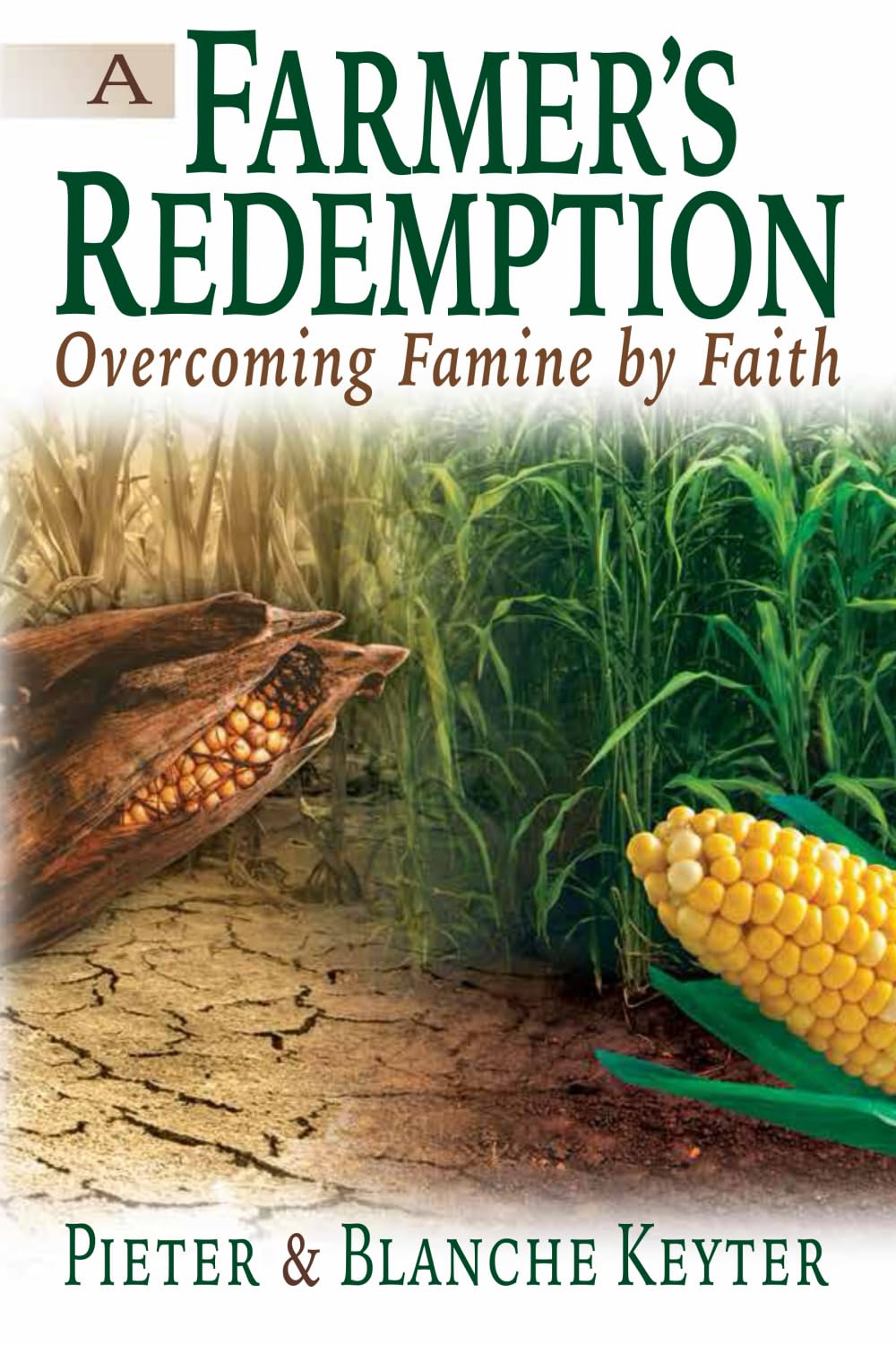 A Farmer's Redemption: Overcoming Famine by Faith