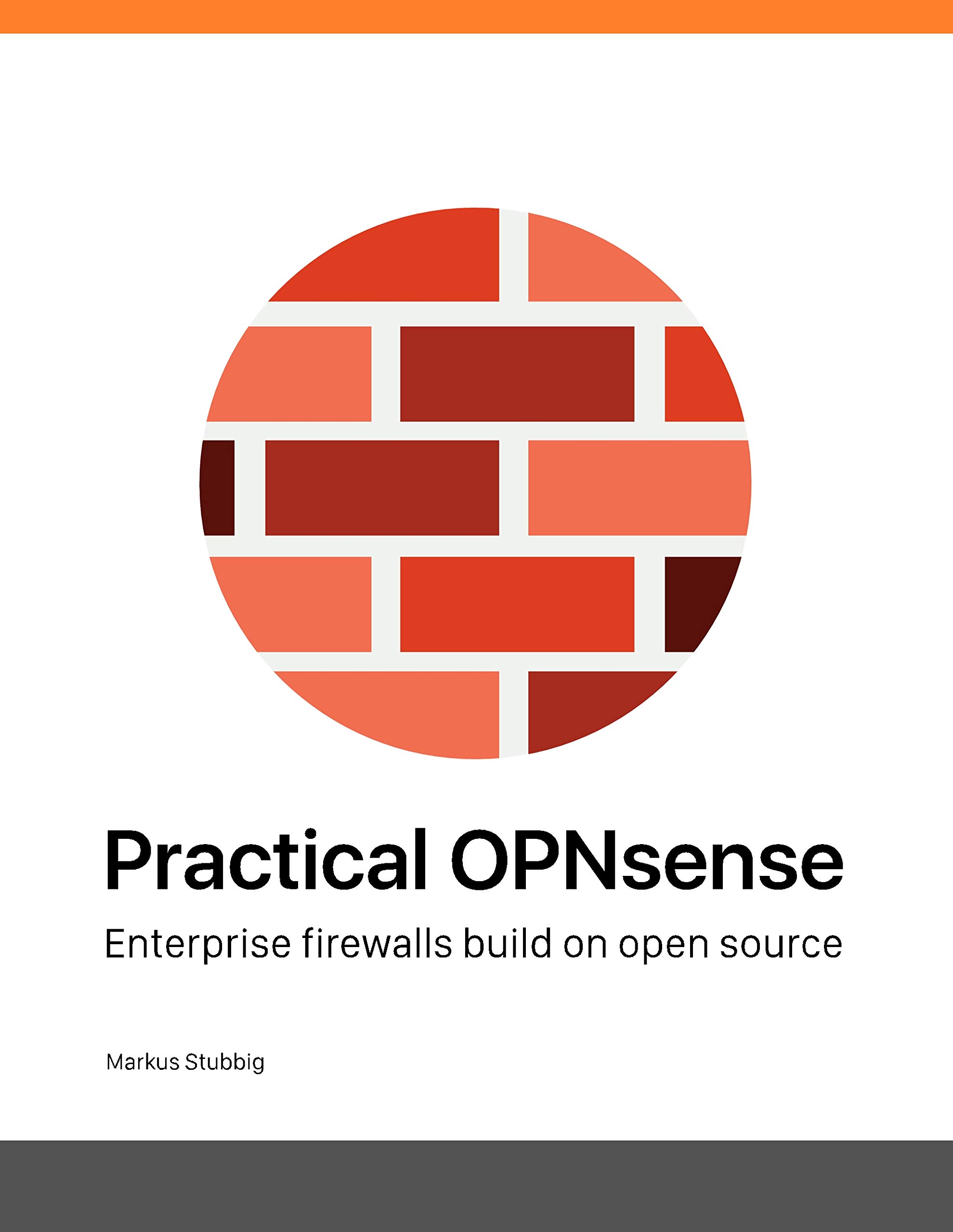 Practical OPNsense: Enterprise firewalls build on open source