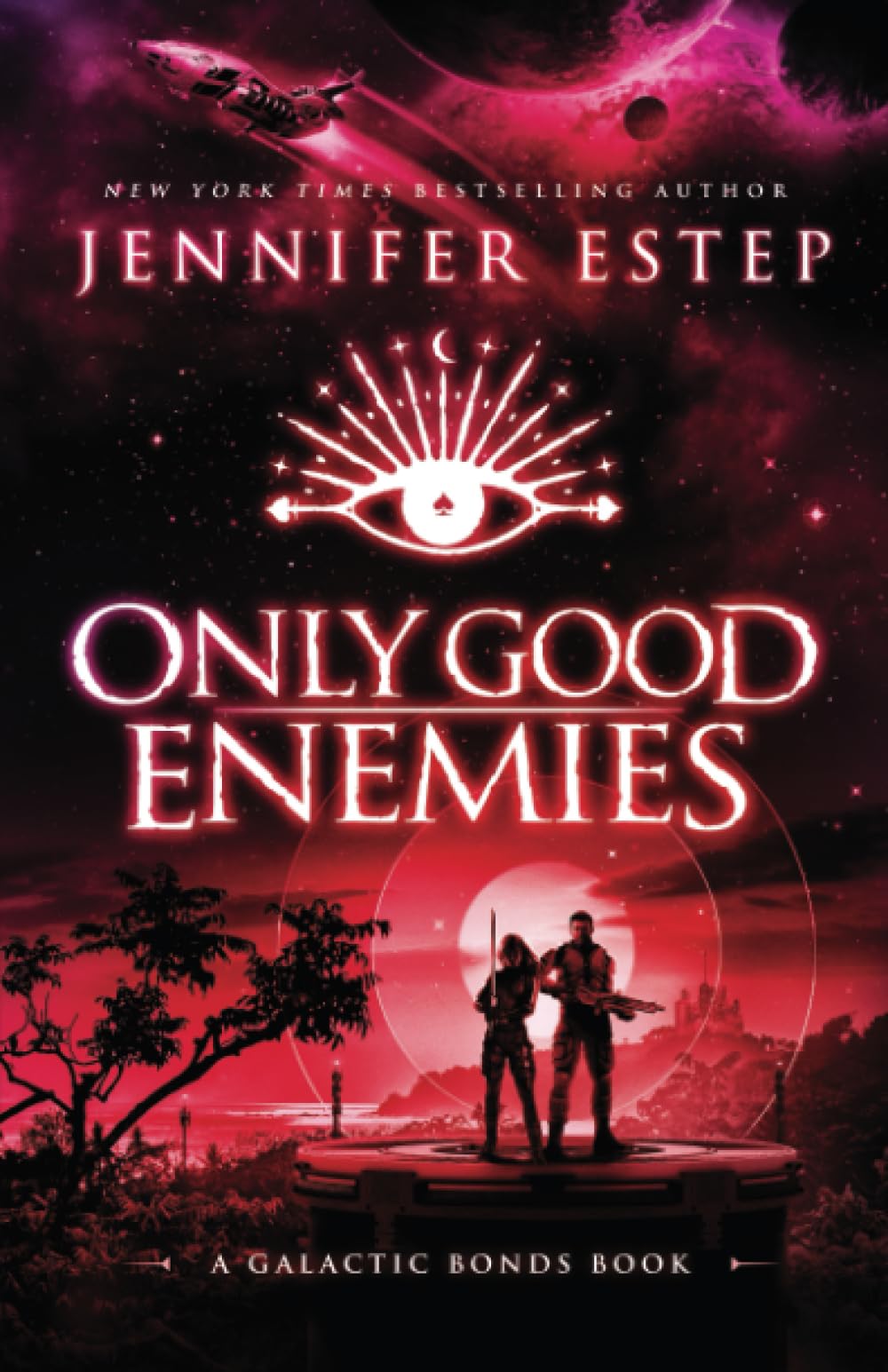 Only Good Enemies: A Galactic Bonds Book: 2