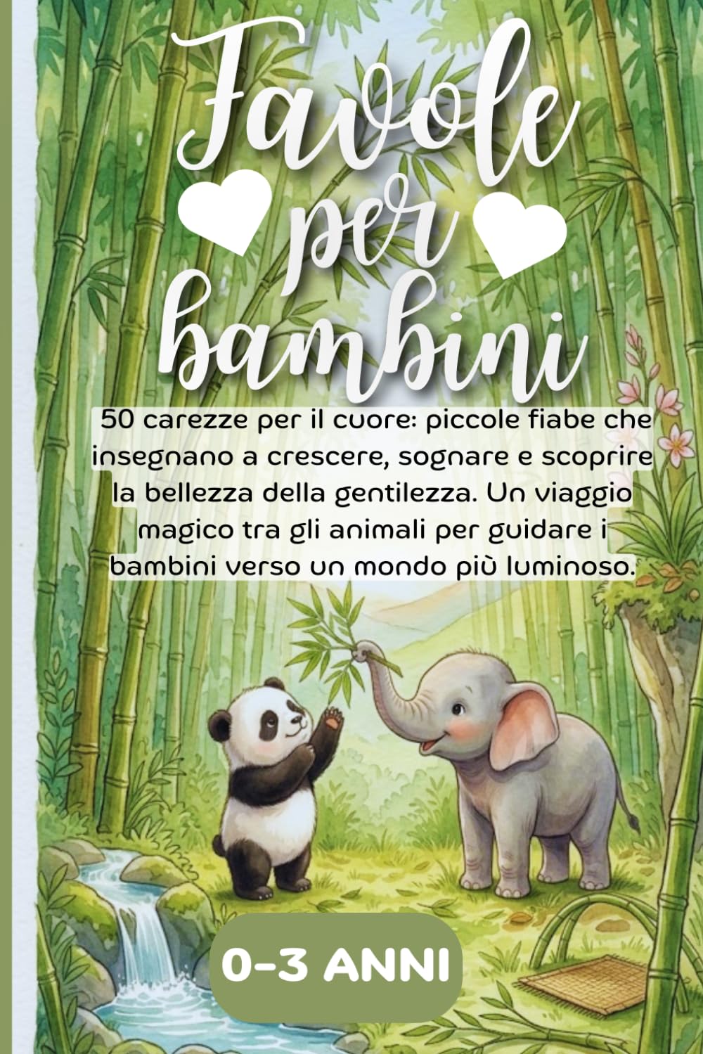 Favole per bambini: 50 carezze per il cuore: piccole fiabe che insegnano a crescere, sognare e scoprire la bellezza della gentilezza. Un viaggio ... i bambini verso un mondo più luminoso.