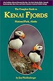  The Complete Guide to Kenai Fjords National Park, Alaska