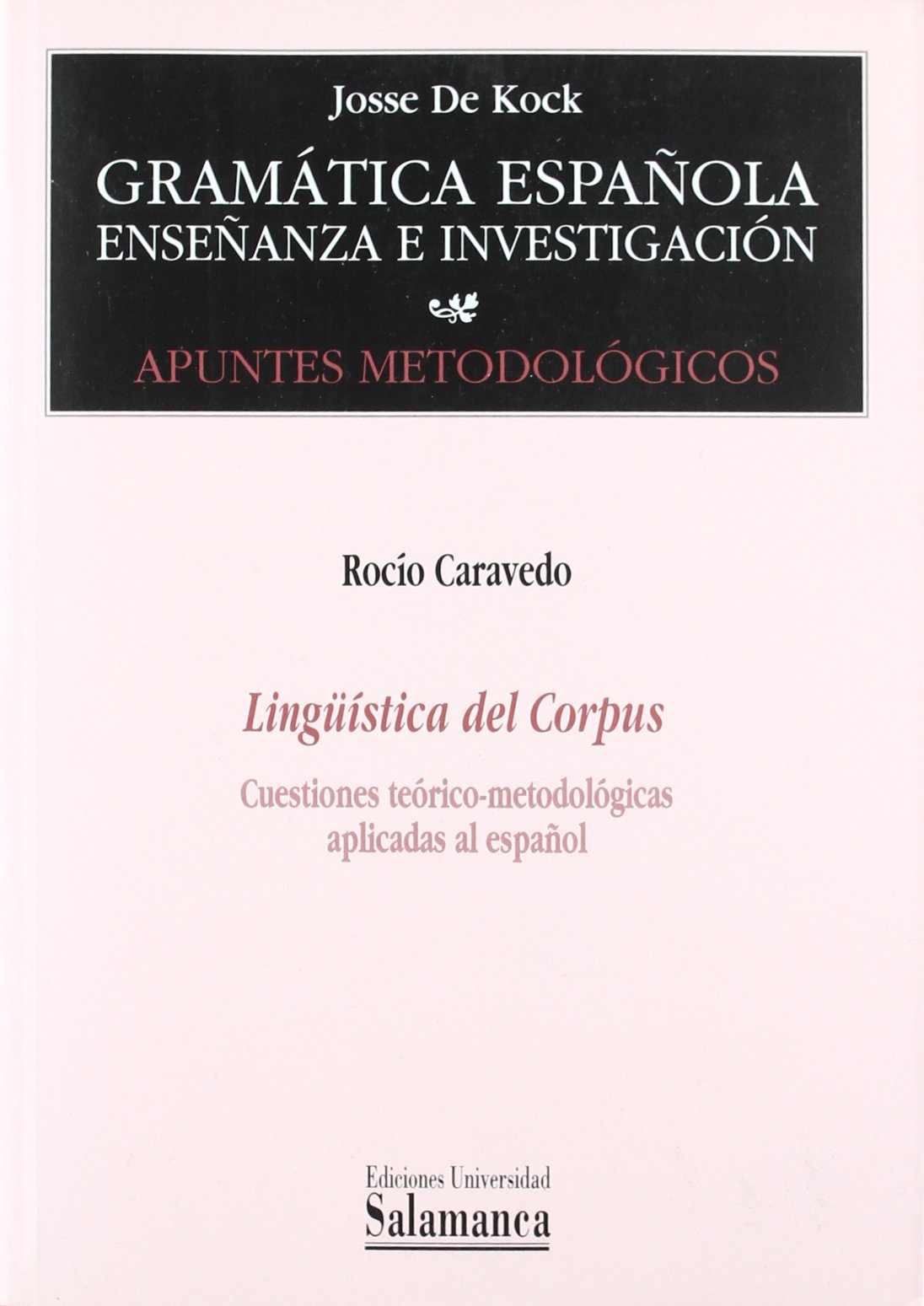 Lingüística del Corpus. Cuestiones teórico-metodológicas aplicadas al español (GRAMATICA ESPA?OLA)
