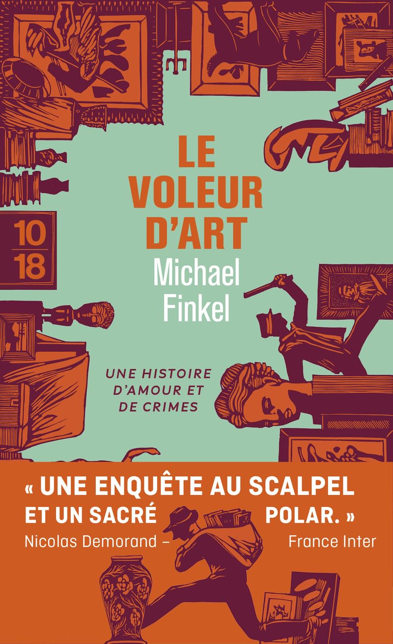 Le voleur d'art: Une histoire d'amour et de crimes
