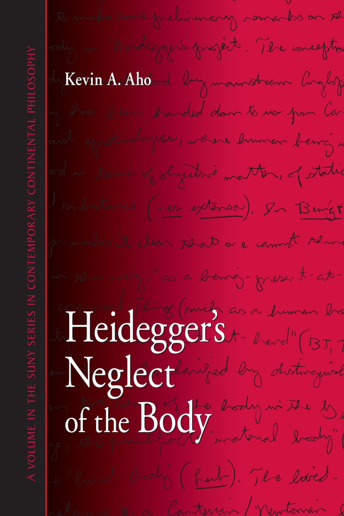 Heidegger's Neglect of the Body (Suny Series in Contemporary Continental Philosophy)