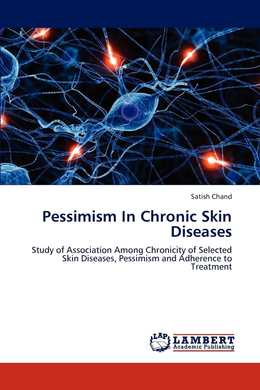 Pessimism In Chronic Skin Diseases: Study of Association Among Chronicity of Selected Skin Diseases, Pessimism and Adherence to Treatment
