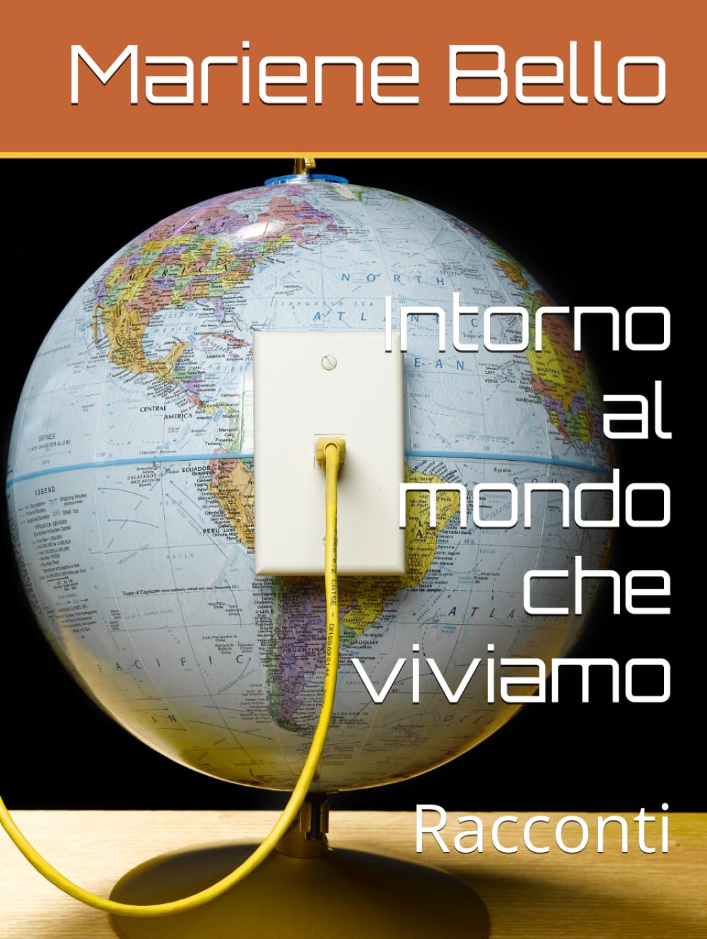 Intorno al mondo che viviamo: Racconti