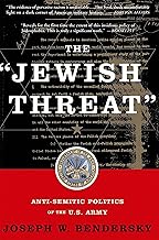 The Jewish Threat: Anti-semitic Politics Of The U.s. Army