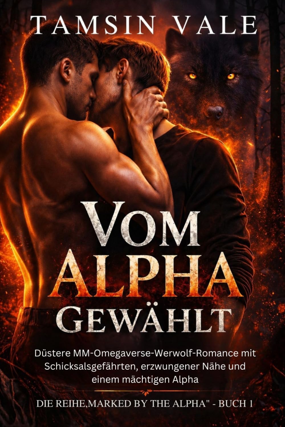 Vom Alpha gewählt: Düstere MM-Omegaverse-Werwolf-Romance mit Schicksalsgefährten, erzwungener Nähe und einem mächtigen Alpha: 1 (Die Reihe „Marked by ... Rudelpolitik und schicksalhafter Verbindung)