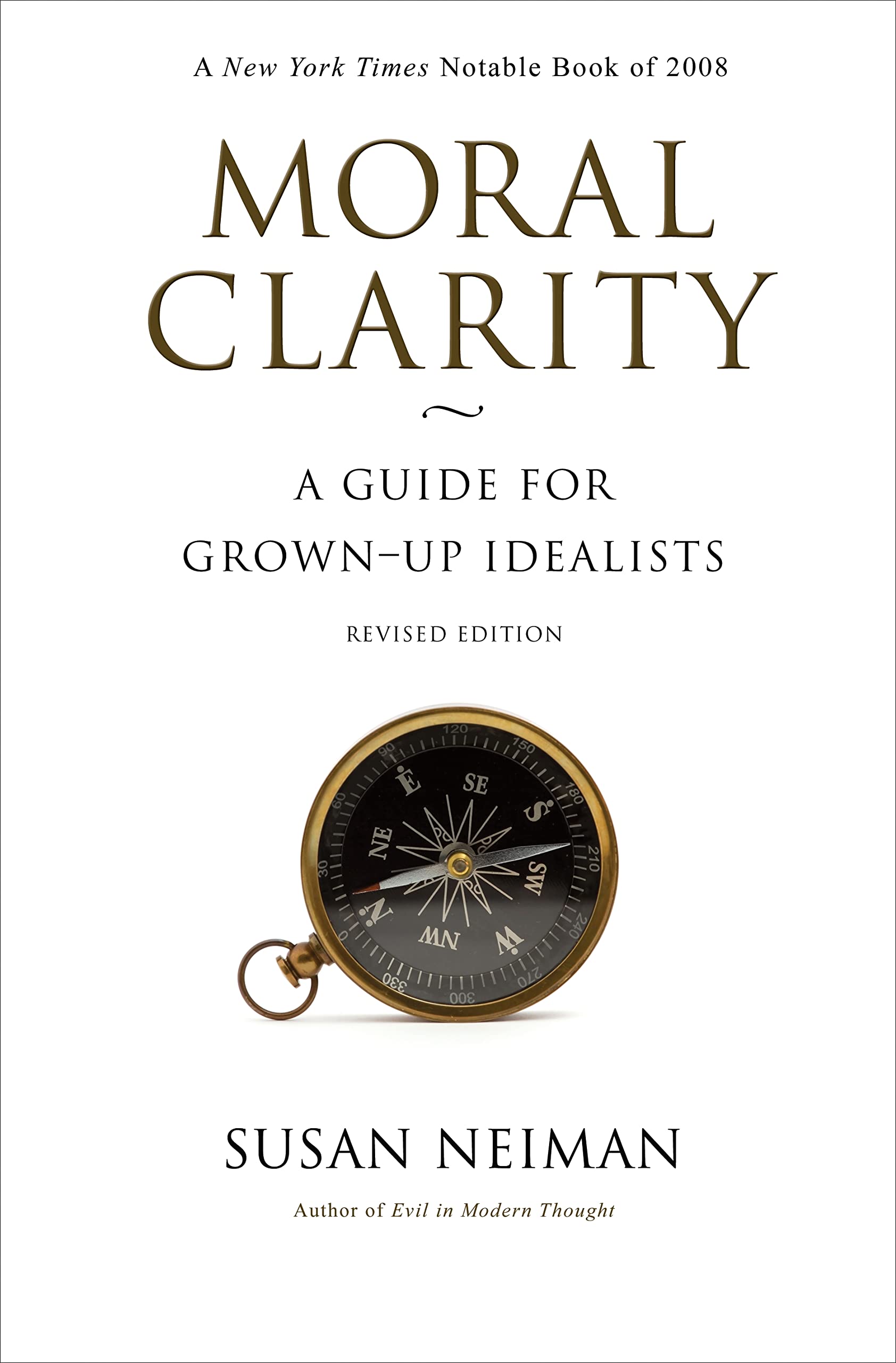 Amazon | Moral Clarity: A Guide for Grown-Up Idealists | Neiman, Susan |  Conservatism & Liberalism