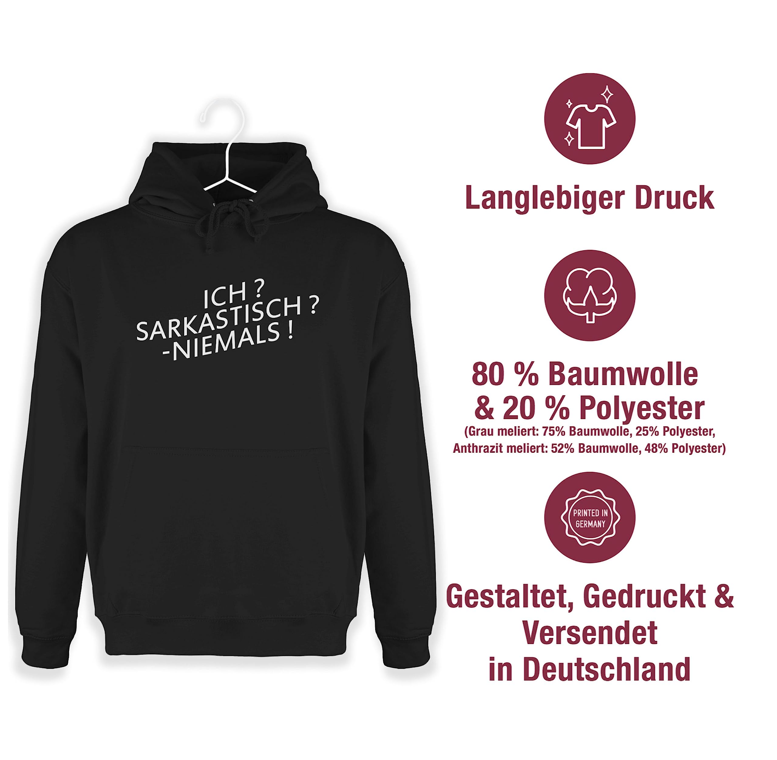 Shirtracer - Hoodie Herren Pullover Männer - Sprüche Statement - Ich? Sarkastisch ? -Niemals!