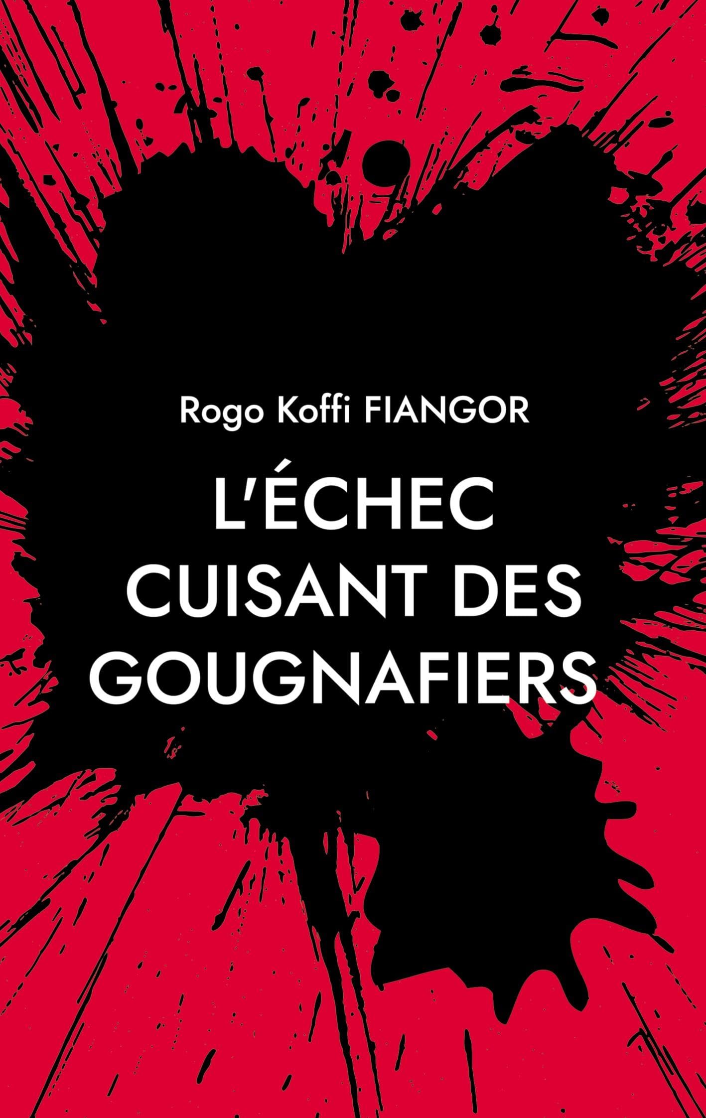 L'échec cuisant des gougnafiers