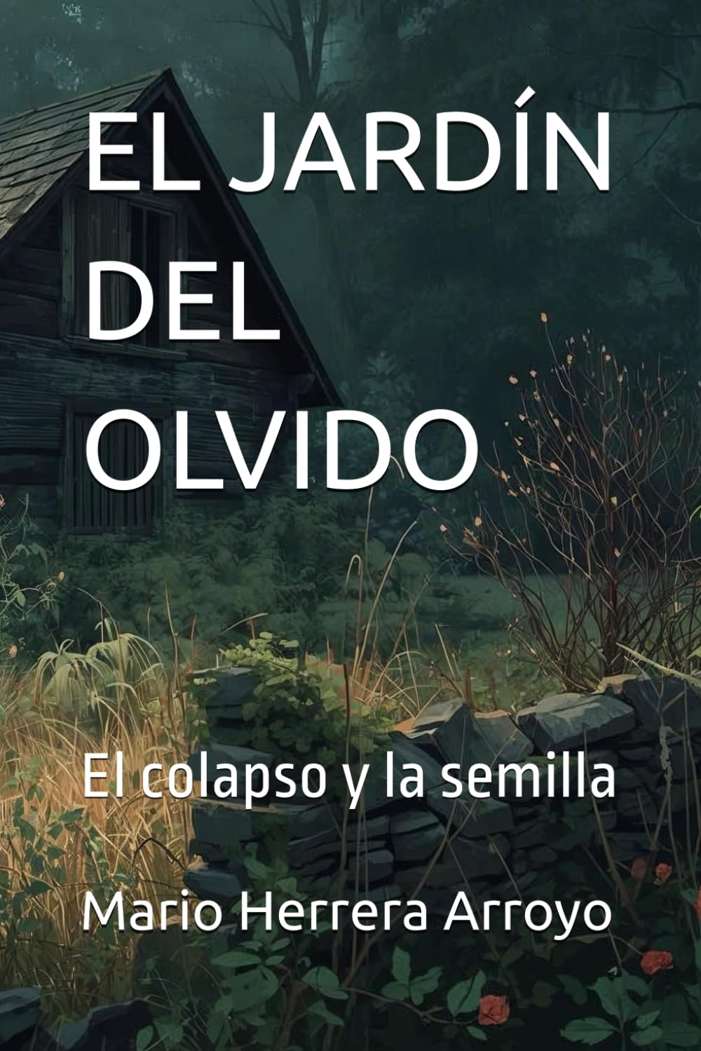 EL JARDÍN DEL OLVIDO: El colapso y la semilla