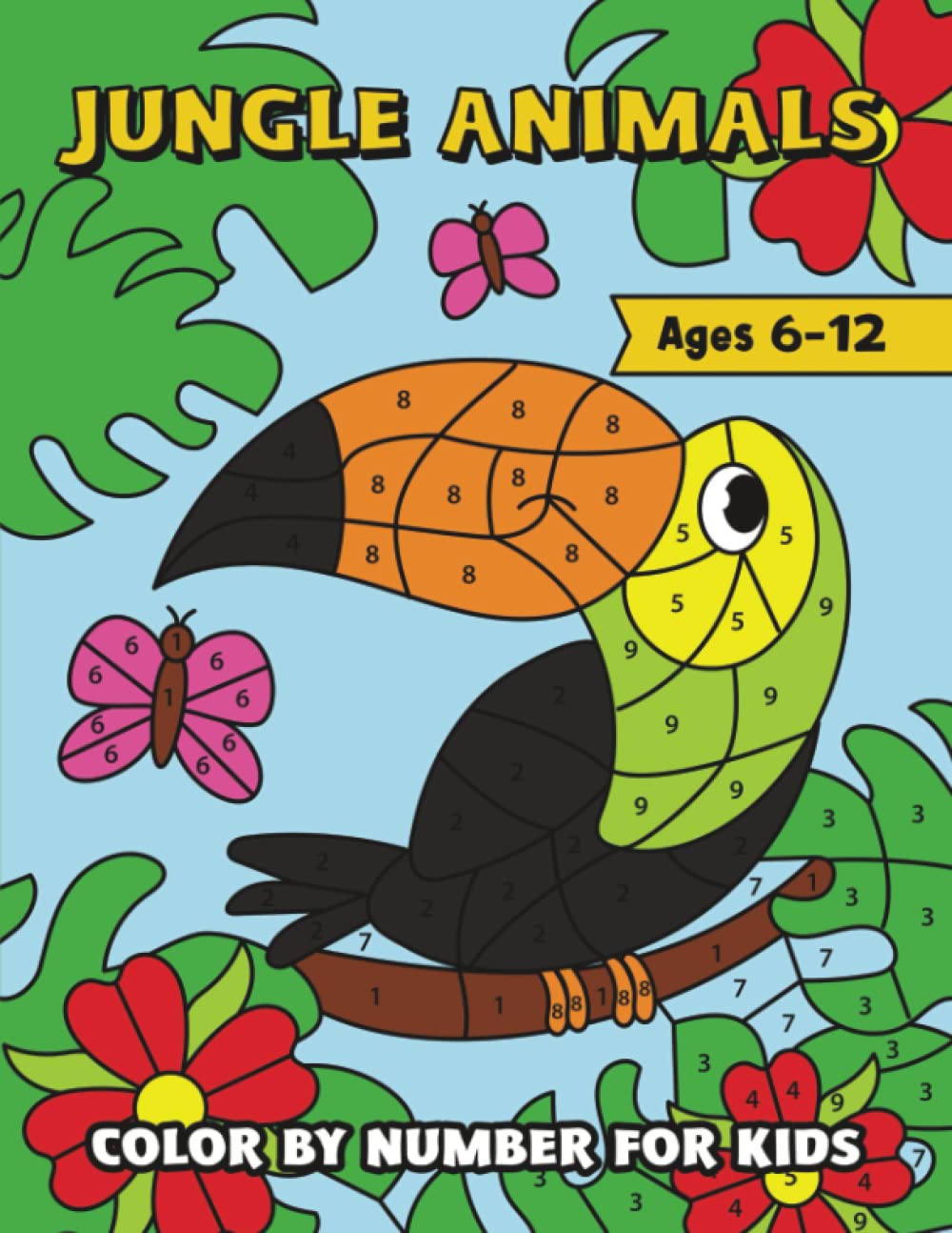 50 Jungle Animals Color By Number Pictures Which Are Gradually Increasing in Difficulty: Coloring Book For Kids Age 6 - 12