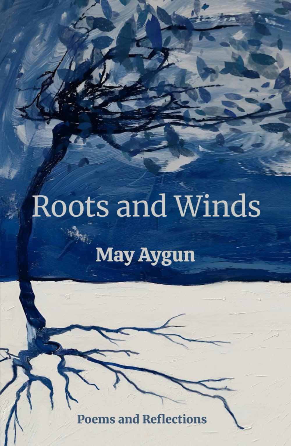 Roots and Winds: Poems on Self-Love, Inner Peace and Growth