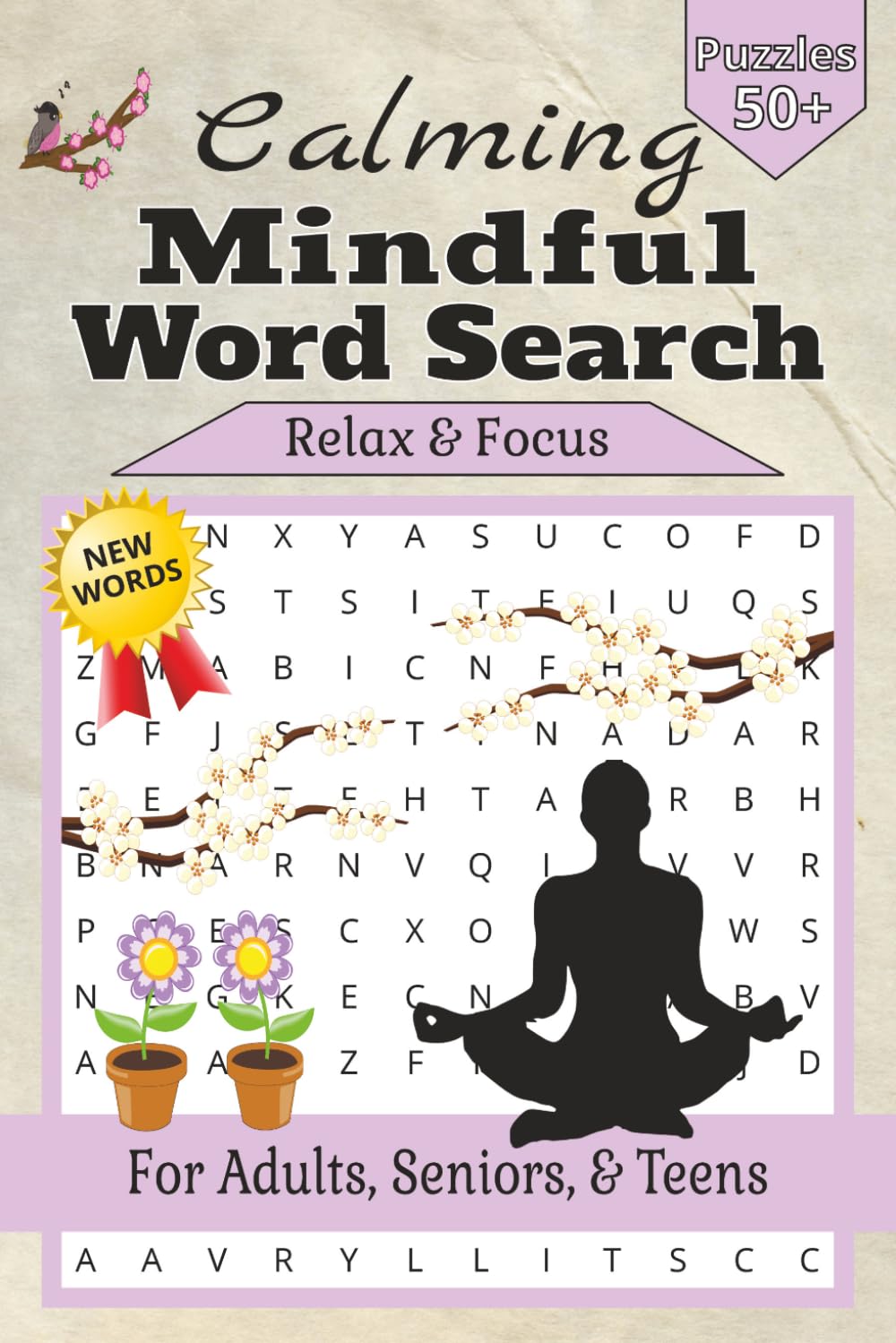 Mindful Word Search Puzzle Book: Calming Puzzles for Relaxation and Anxiety Relief | Relax, Focus, and Calm the Mind | 6x9 Inches, 110 Pages | 50+ Puzzles | Solutions Included
