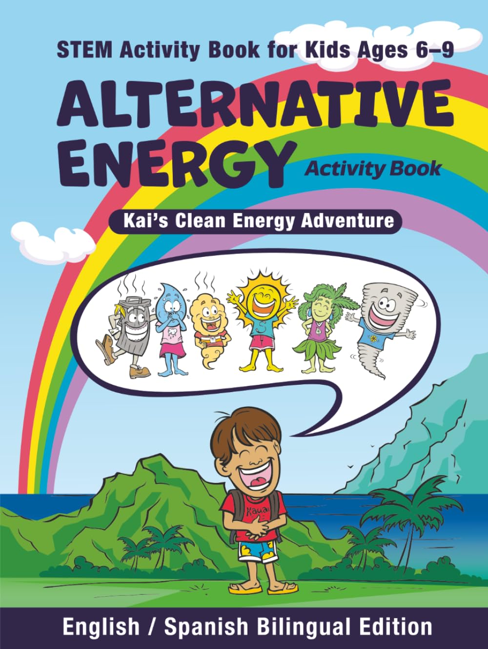 Renewable Energy STEM Activity Book for Kids Ages 6–9: Kai’s Clean Energy Adventure (Bilingual English Spanish Edition): Aprende Energía Solar, Eólica ... y Narración Bilingüe (Kai's Adventures)