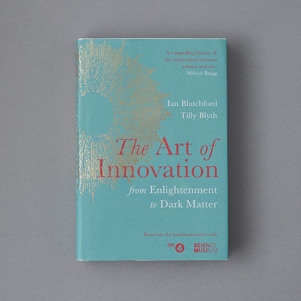 The Art of Innovation: From Enlightenment to Dark Matter, as featured on Radio 4
