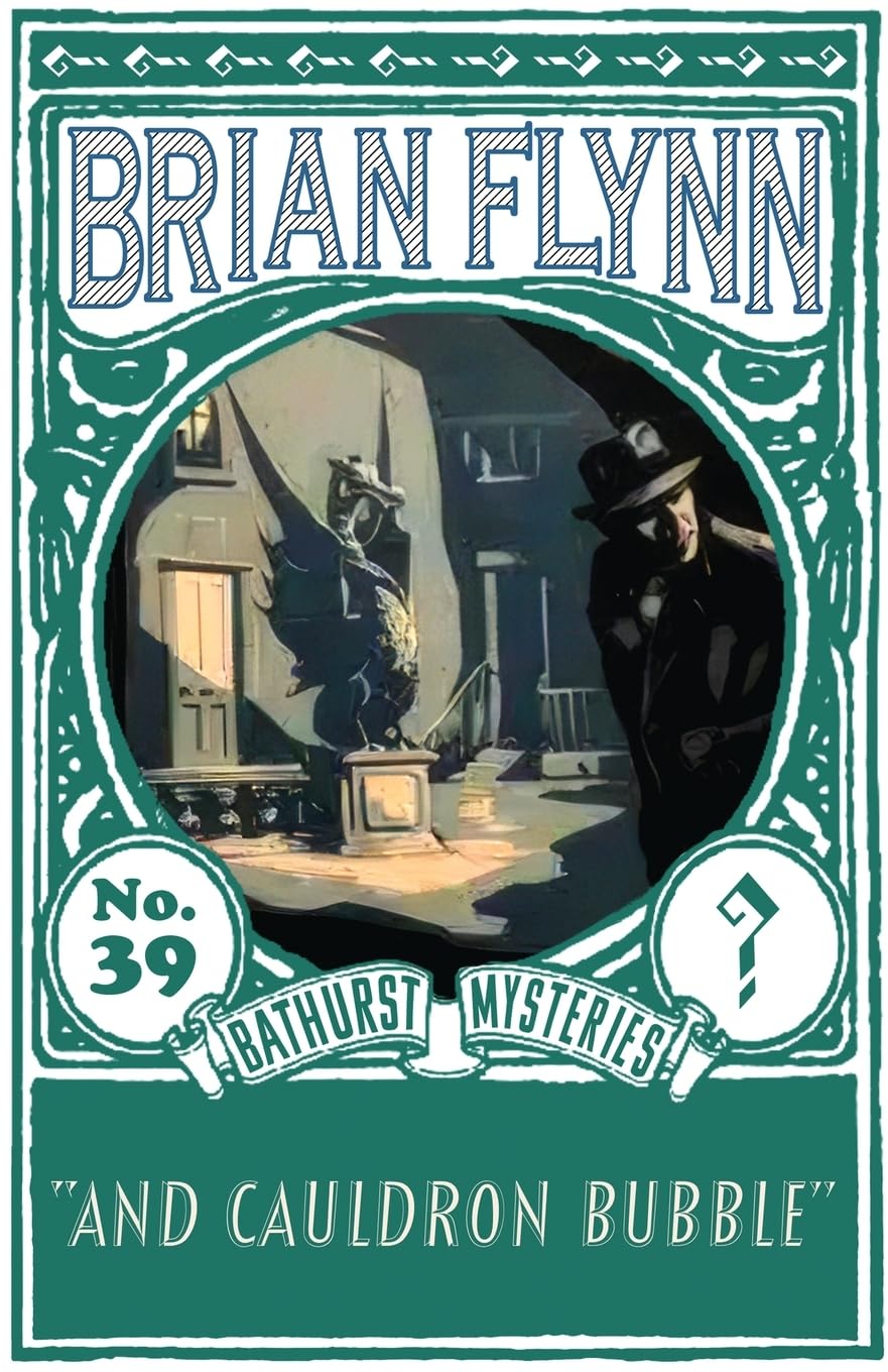 And Cauldron Bubble: An Anthony Bathurst Mystery: 39 (The Anthony Bathurst Mysteries)