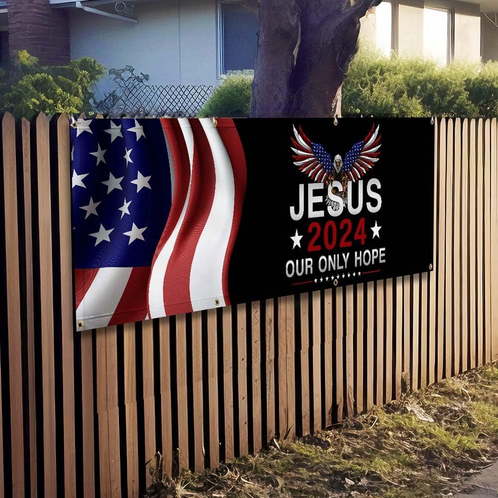 FLAGWIX American Banner Flag - Jesus 2024 Our Only Hope Patriotic Fence Banner MLN2558FB, 4x2 ft. - Decorative Indoor Outdoor Yard Sign