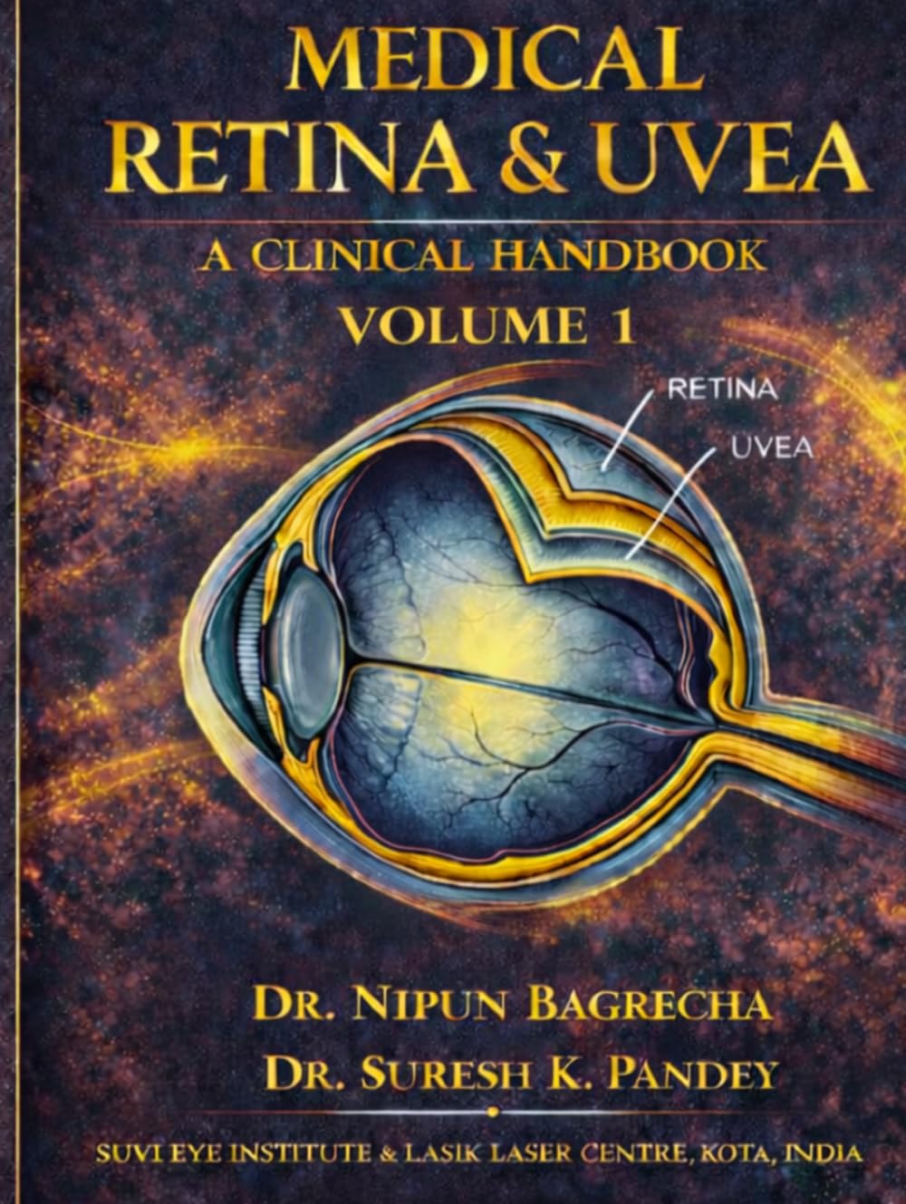 MEDICAL RETINA AND UVEA. A CLINICAL HANDBOOK. VOLUME 1