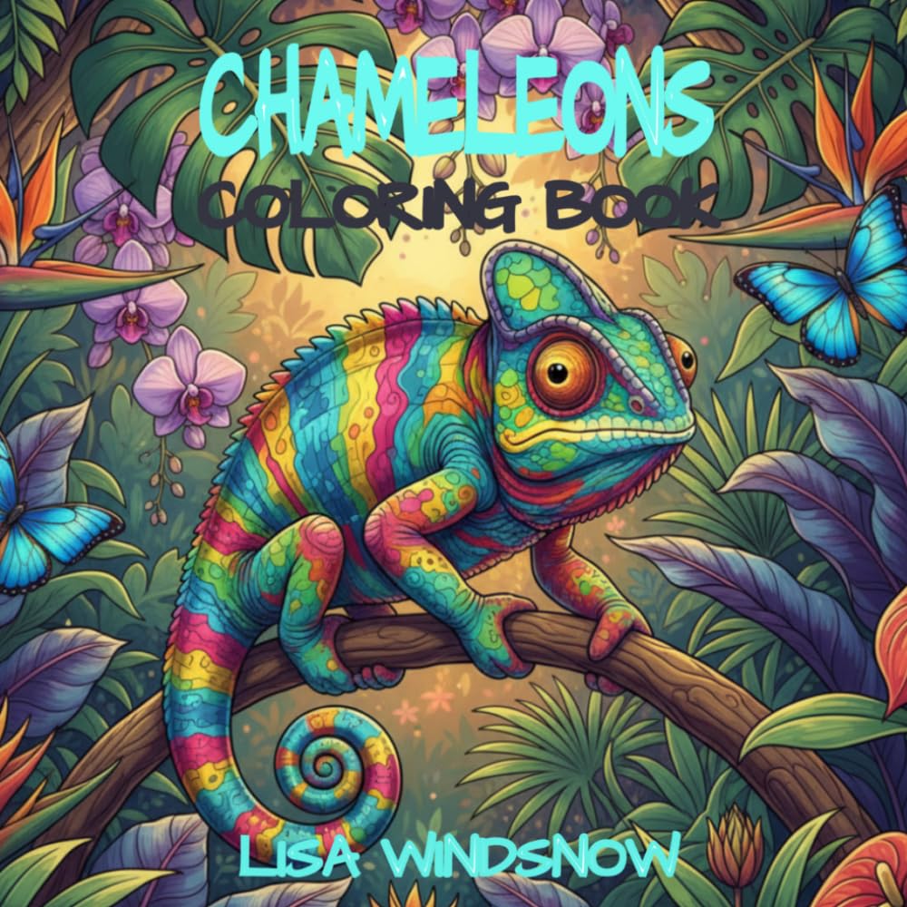CHAMELEONS: COLORING BOOK (CHAMELEONS, LIZARDS AND FROGS)