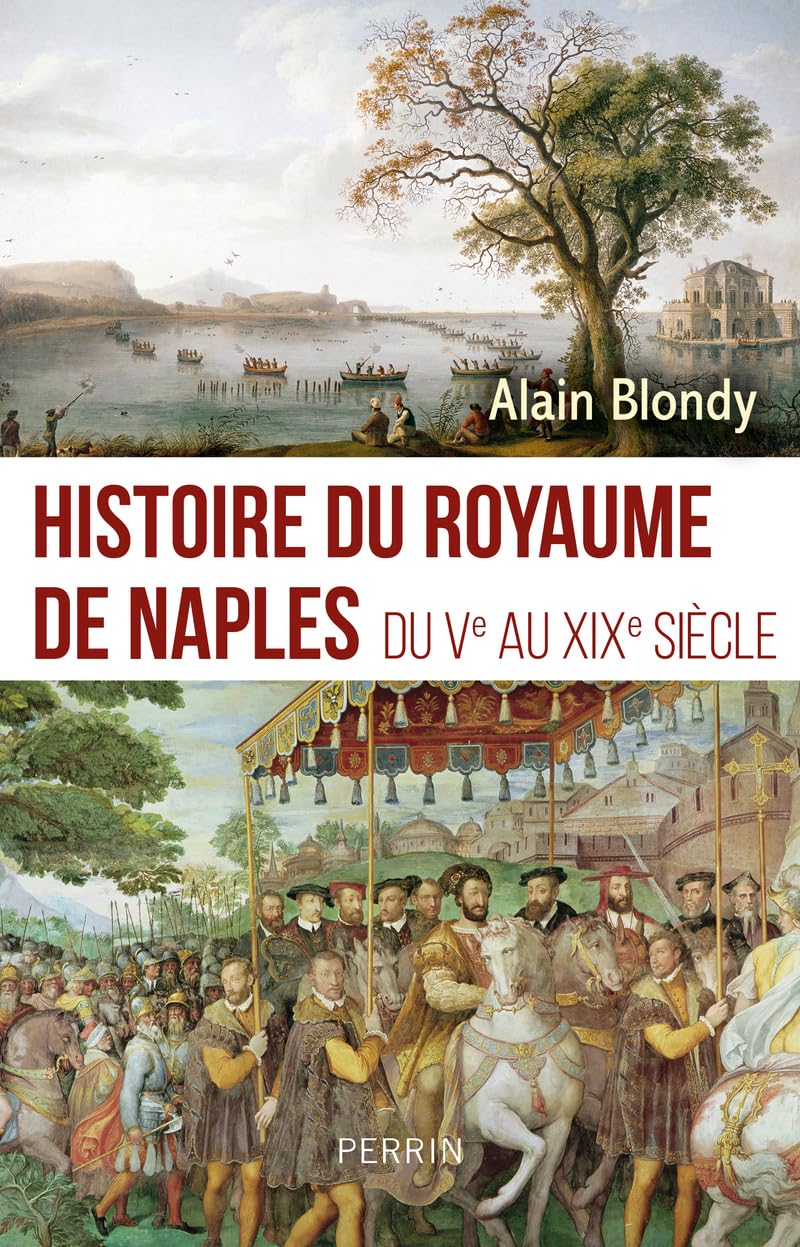 Alain Blondy - Histoire du royaume de Naples (2026) Alain Blondy - Histoire du royaume de Naples (2026)
