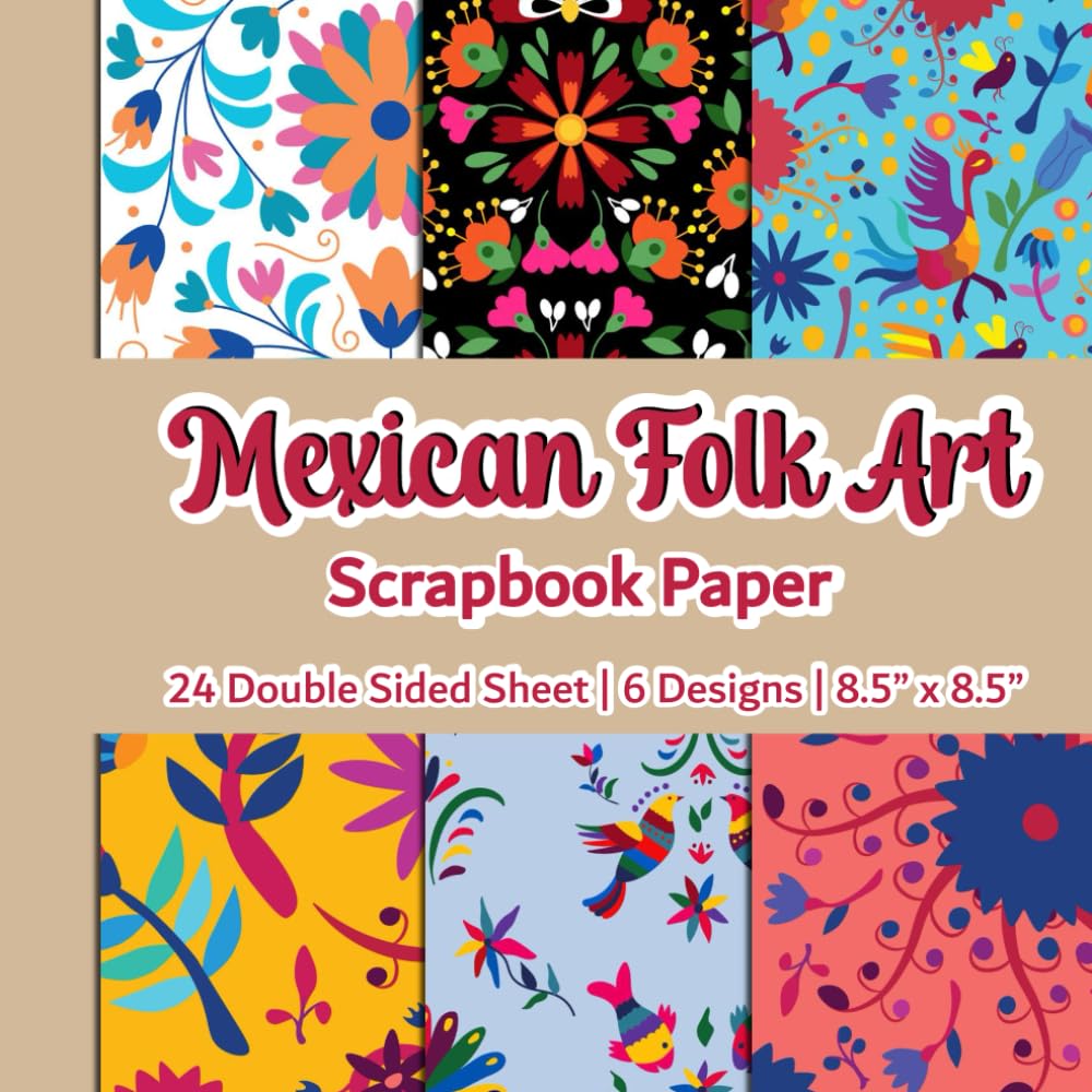 Mexican Folk Art Scrapbook Paper: Mexican Fiesta Scrapbook Paper | 5 Designs | 20 Double Sided Non Perforated Decorative Paper Craft For Craft ... Mixed Media Art and Junk Journaling | Vol. 1