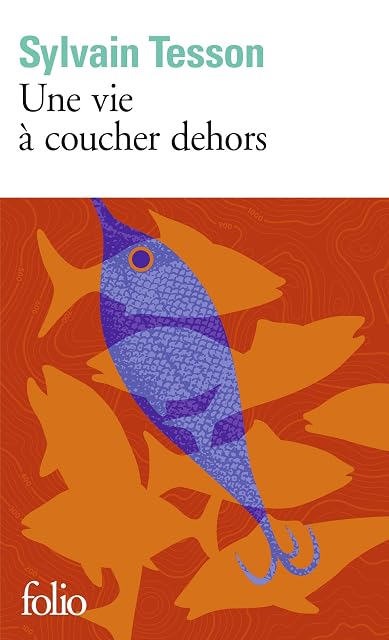 Portada de Une Vie À Coucher Dehors