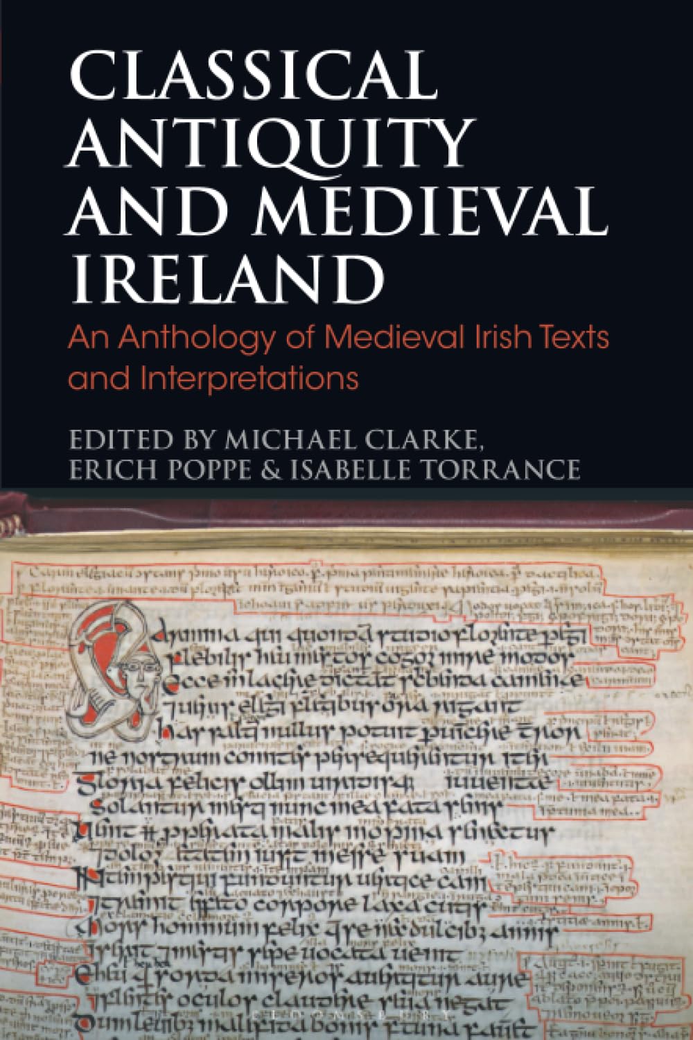 Classical Antiquity and Medieval Ireland: An Anthology of Medieval Irish Texts and Interpretations (Bloomsbury Studies in Classical Reception)