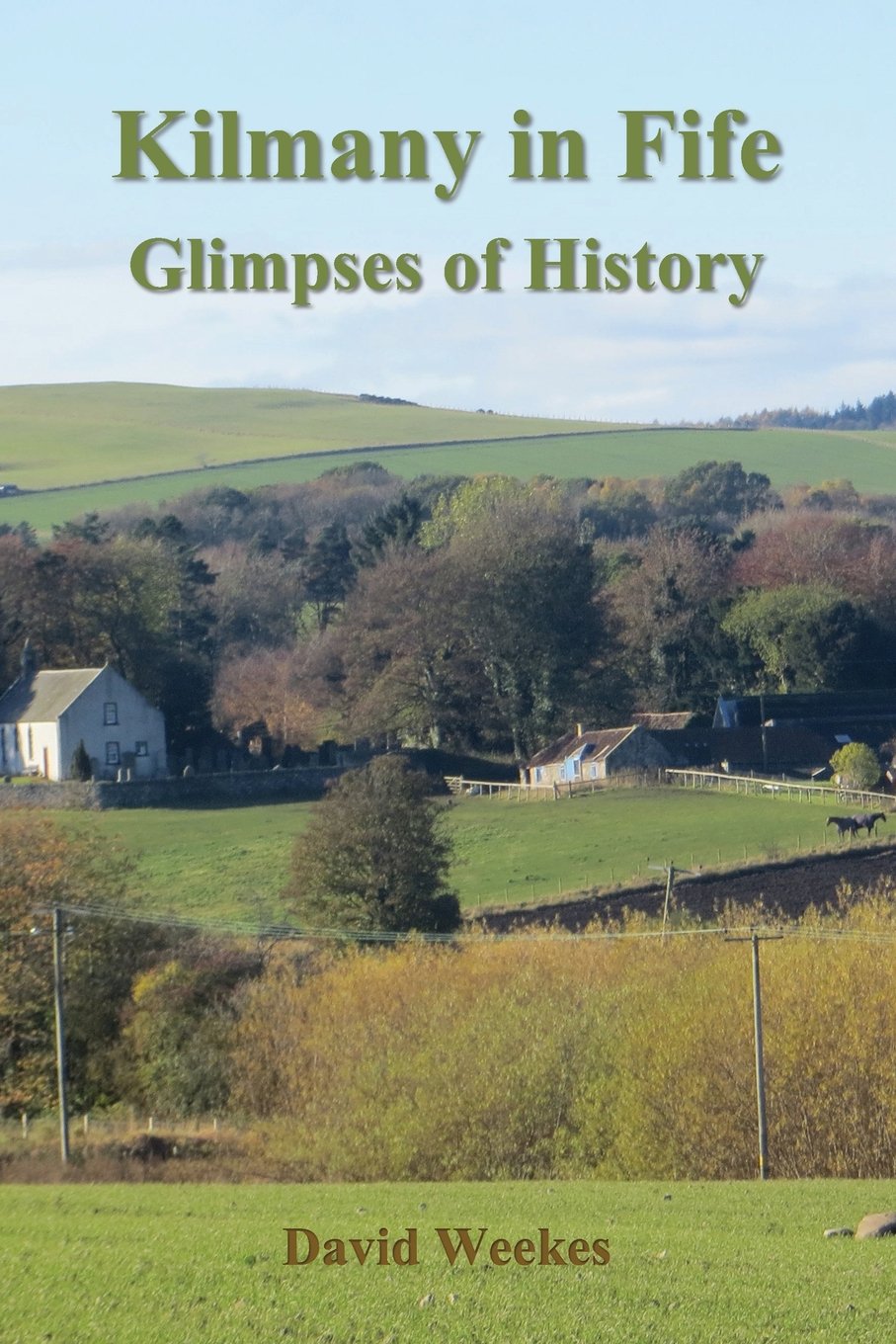 Kilmany in Fife: Glimpses of History