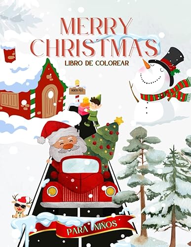 Merry Christmas libro de colorear para niños con historias incluidas sobre la mágica Navidad (Spanish Edition)