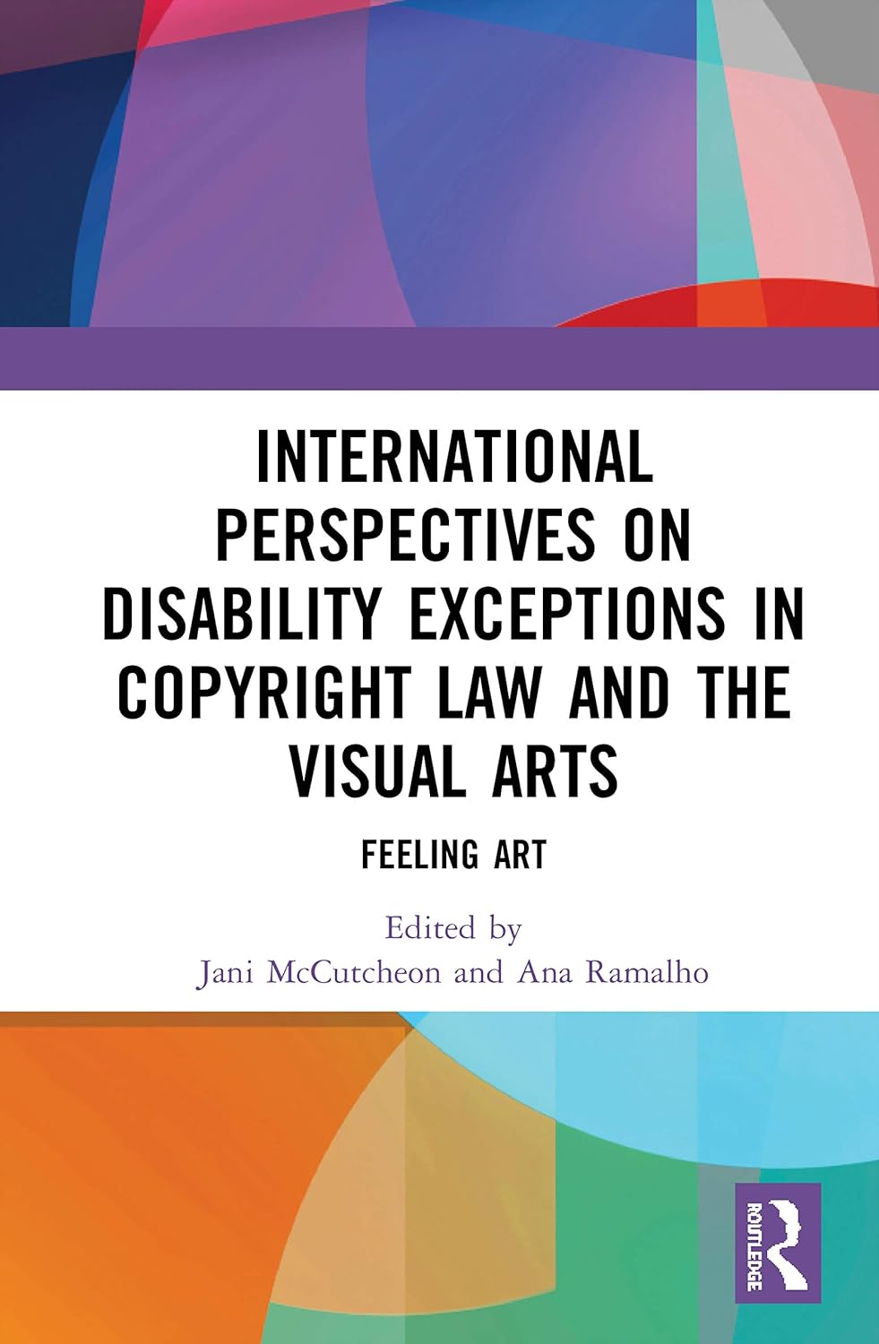 International Perspectives on Disability Exceptions in Copyright Law and the Visual Arts      1st Edition
