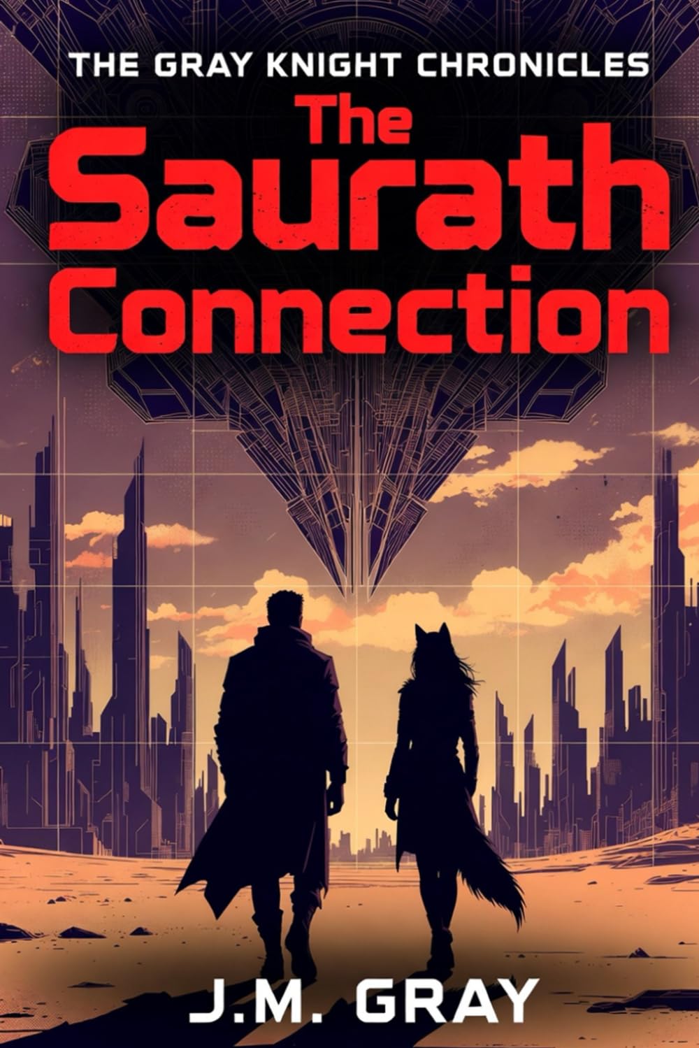 The Saurath Connection: Book 1 of the Gray Knight Chronicles