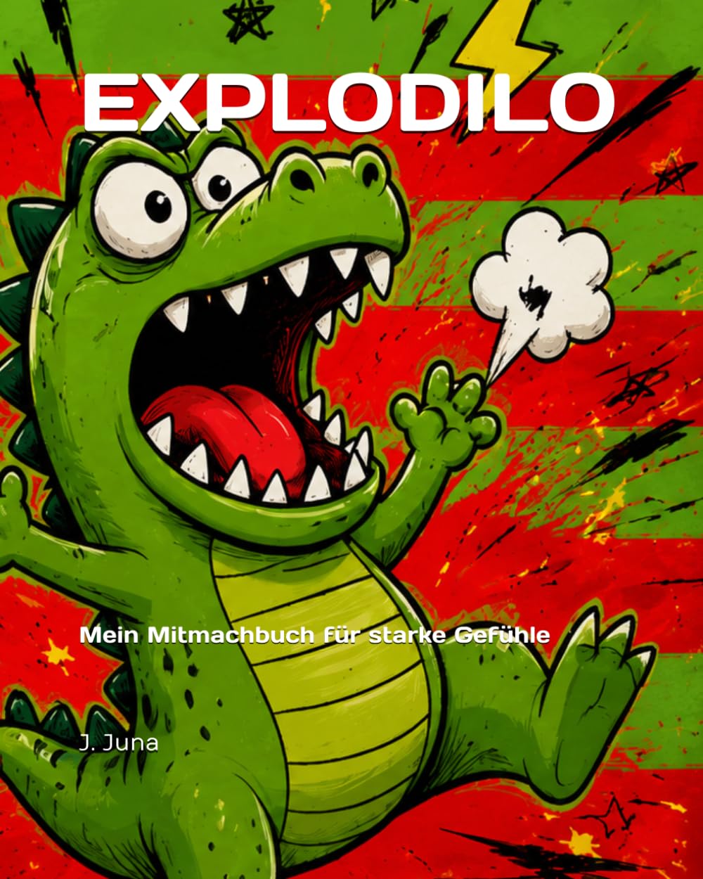 EXPLODILO: Mein Mitmachbuch für starke Gefühle