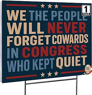 16"x12" Double Sided Anti-Trump Yard Sign, 'We the People Will Never Forget Cowards in Congress Who Kept Quiet' Trump Protest Sign, Corrugated Political Yard Sign with Stakes