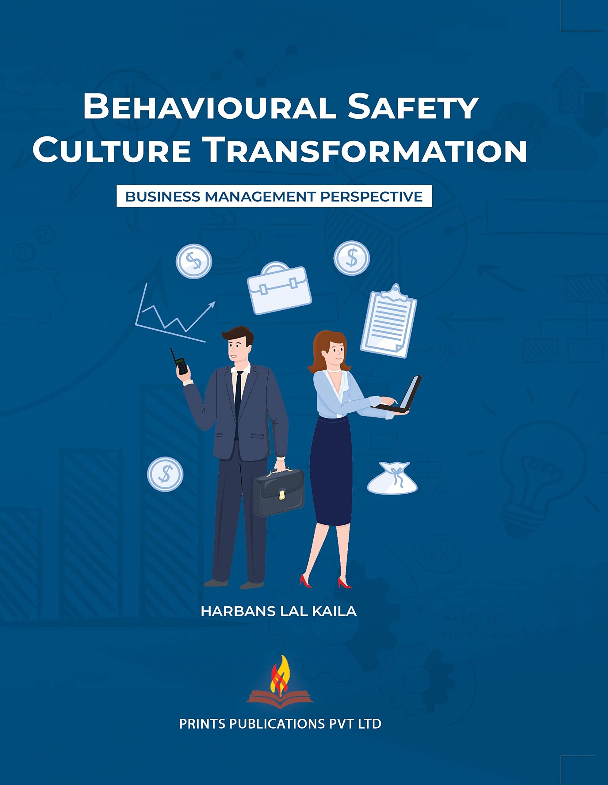 Behavioural Safety Culture Transformation - Business Management Perspective Hardcover