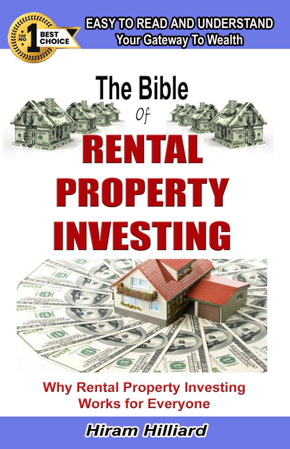 THE BIBLE OF RENTAL PROPERTY INVESTING: Building Wealth with Properties