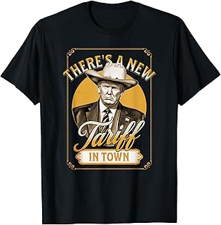 President Trump Tariff Satire Sheriff Humor T-Shirt