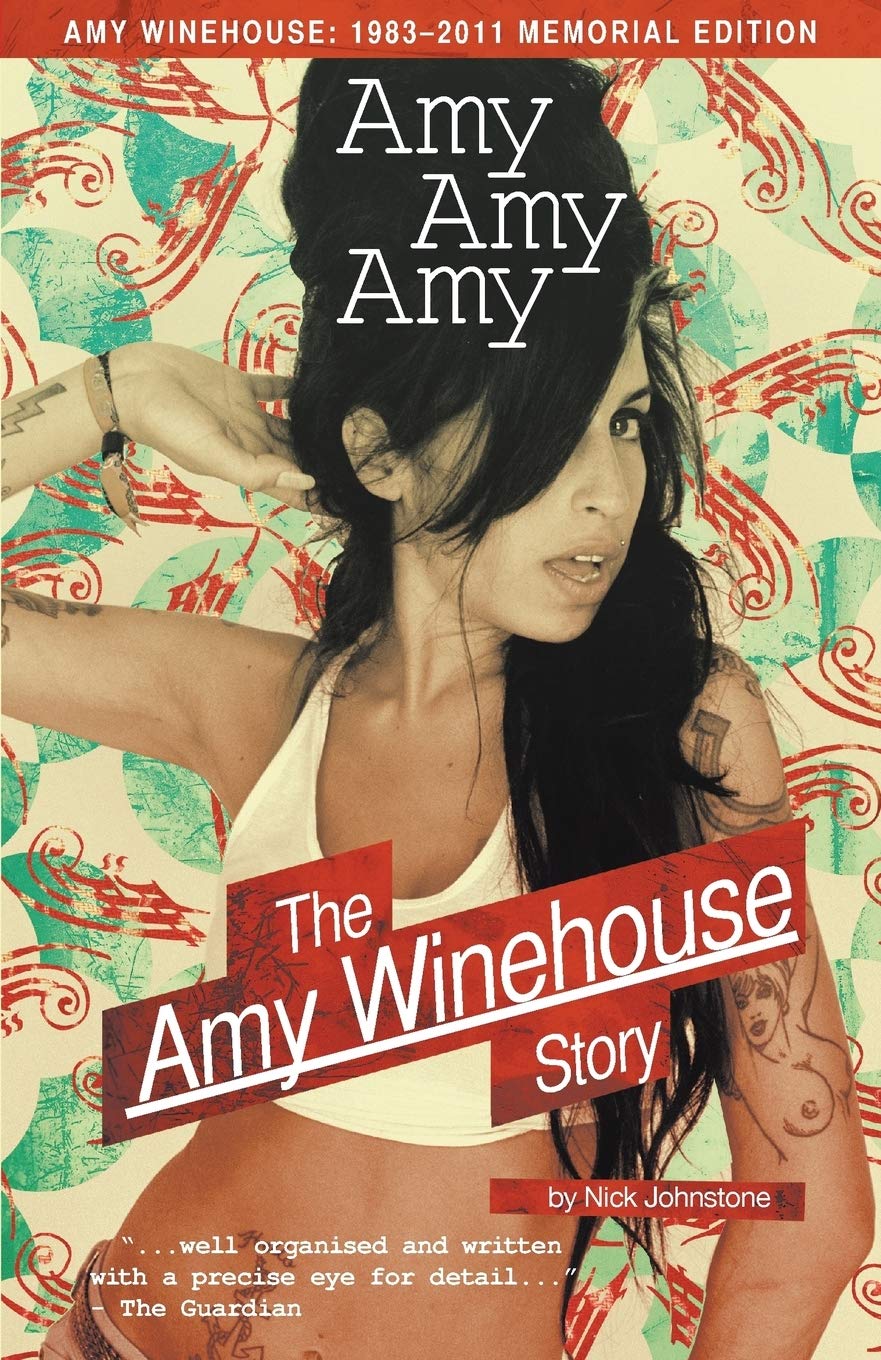 Amy Amy Amy: The Amy Winehouse Story - Johnstone, Nick