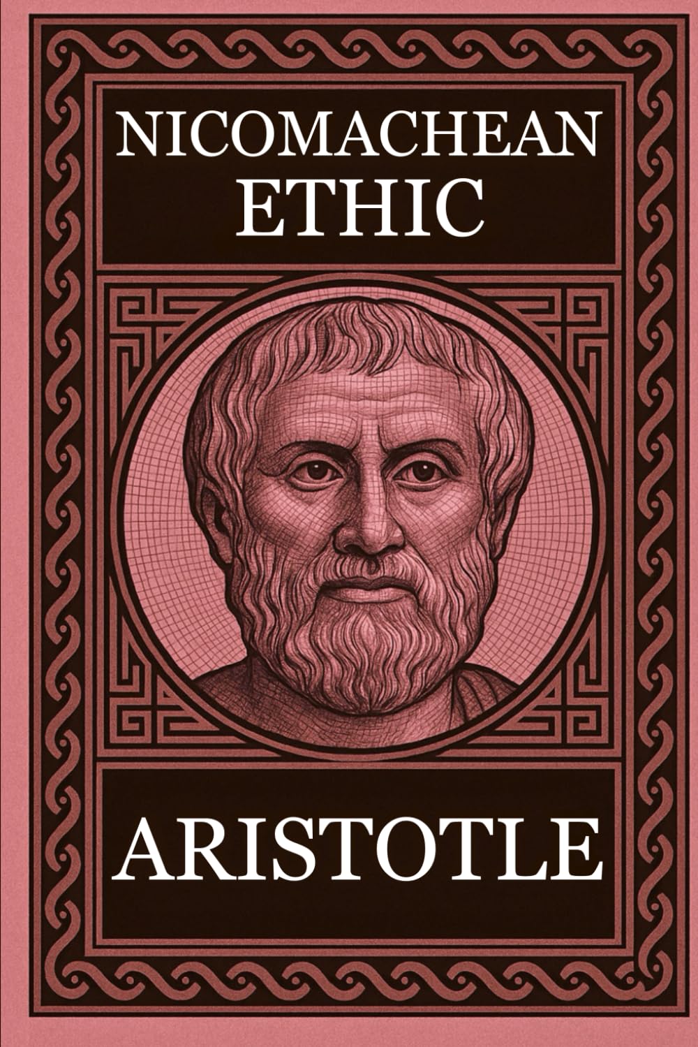 Aristotle Nicomachean Ethics: Complete Edition with Focus Notes, Concept Maps & Illustrations – Timeless Philosophy
