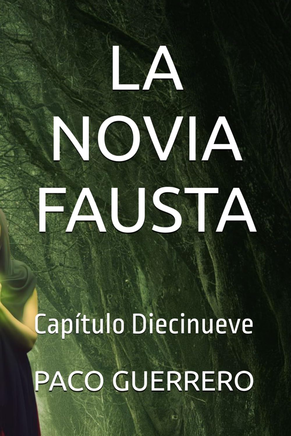 LA NOVIA FAUSTA: Capítulo Diecinueve