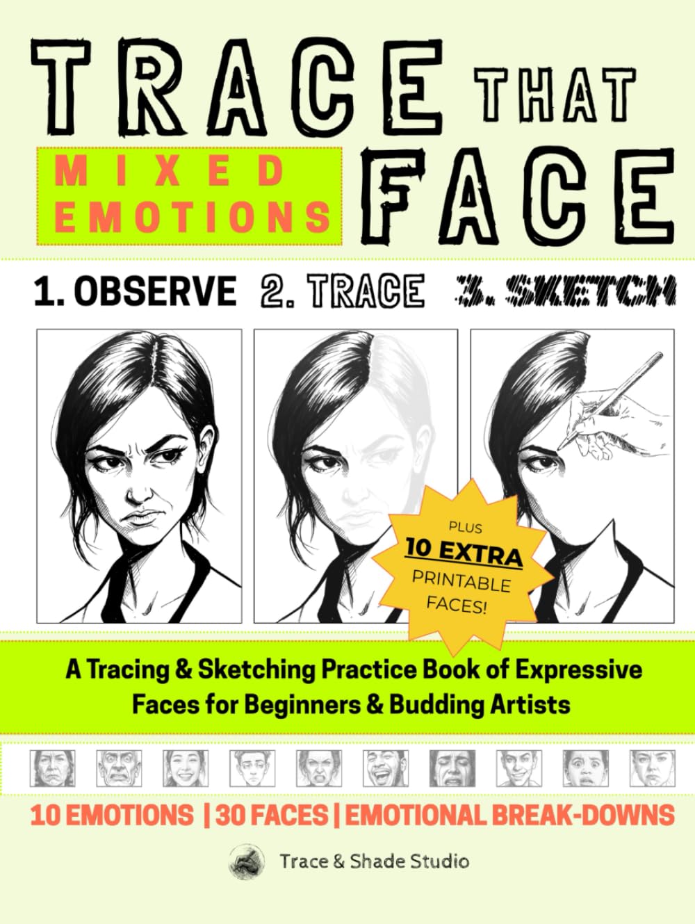 Trace That Face: Mixed Emotions: A Tracing & Sketching Practice Book of Expressive Faces for Beginners & Budding Artists (Trace & Shade Studio)